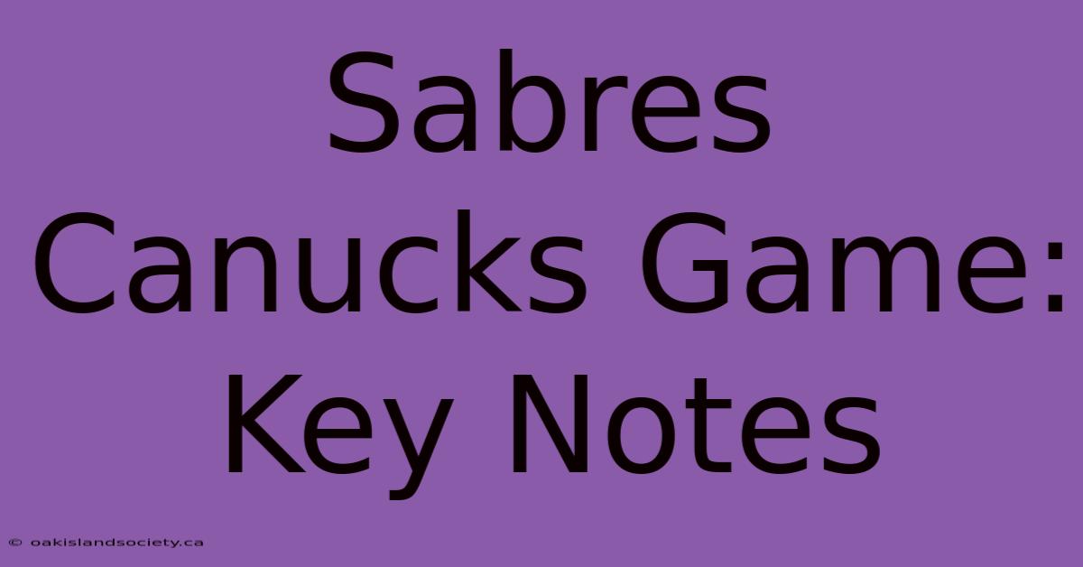 Sabres Canucks Game: Key Notes