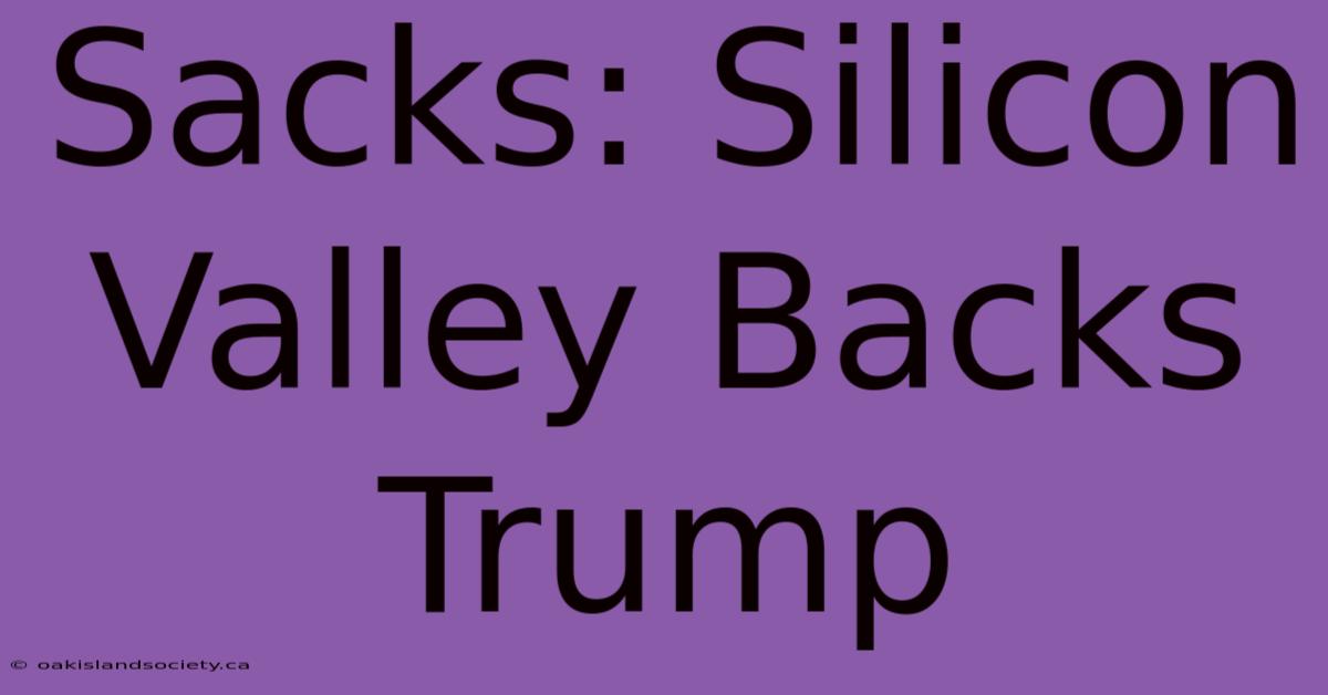 Sacks: Silicon Valley Backs Trump