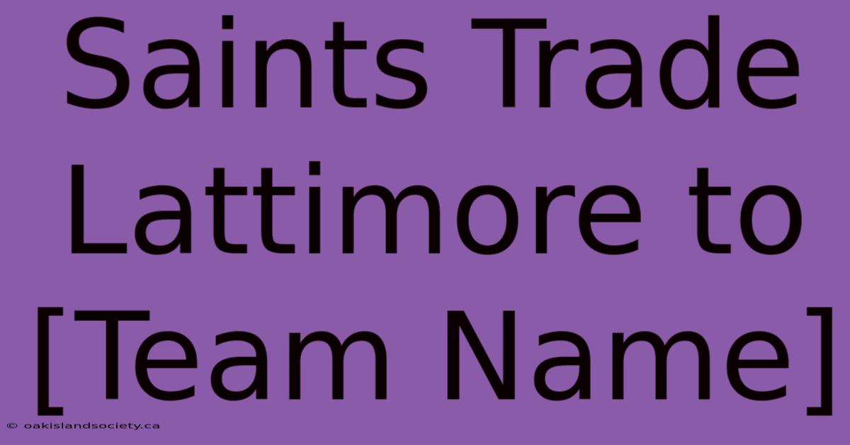 Saints Trade Lattimore To [Team Name]