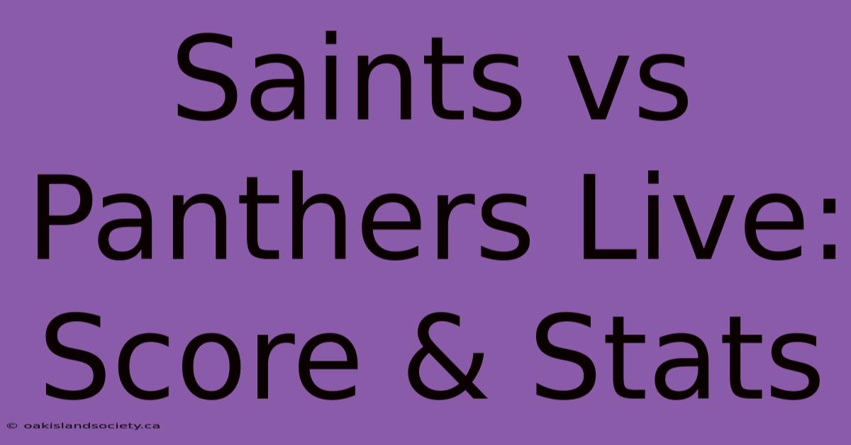 Saints Vs Panthers Live: Score & Stats