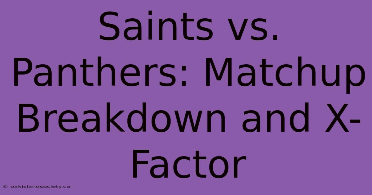 Saints Vs. Panthers: Matchup Breakdown And X-Factor