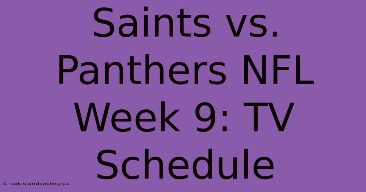 Saints Vs. Panthers NFL Week 9: TV Schedule