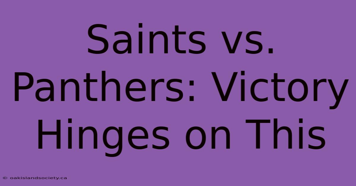 Saints Vs. Panthers: Victory Hinges On This 