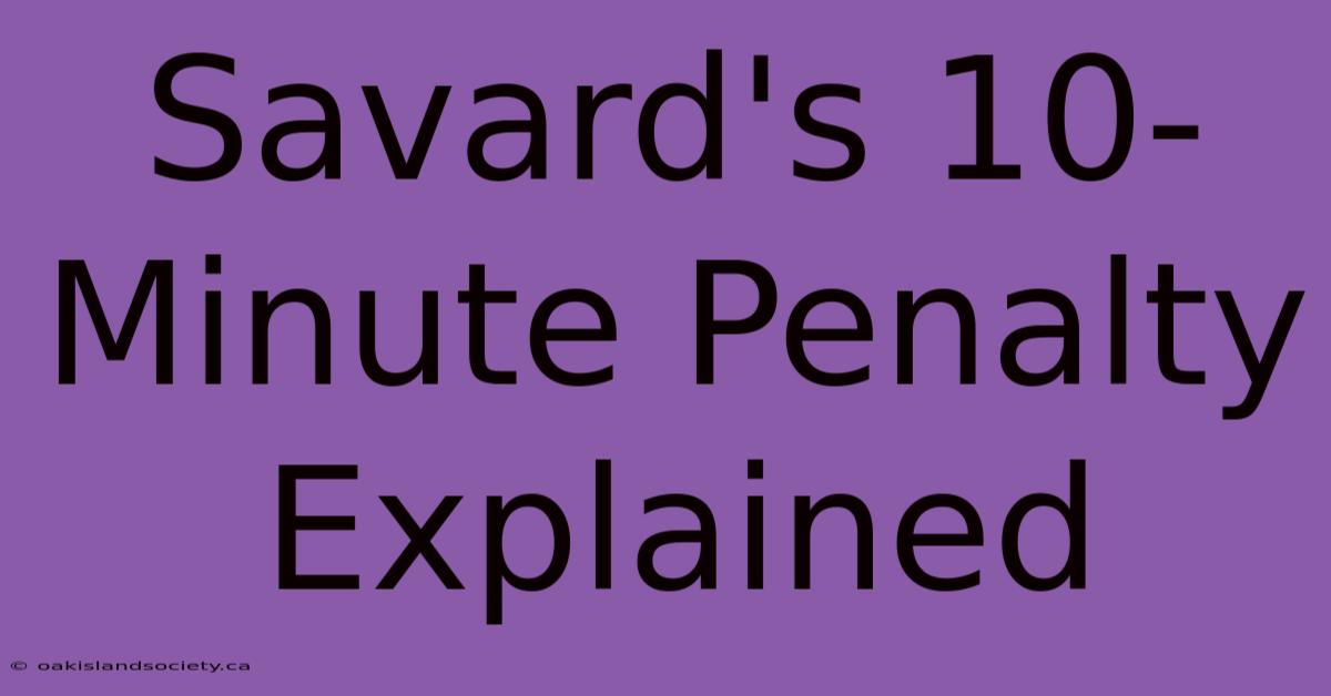 Savard's 10-Minute Penalty Explained