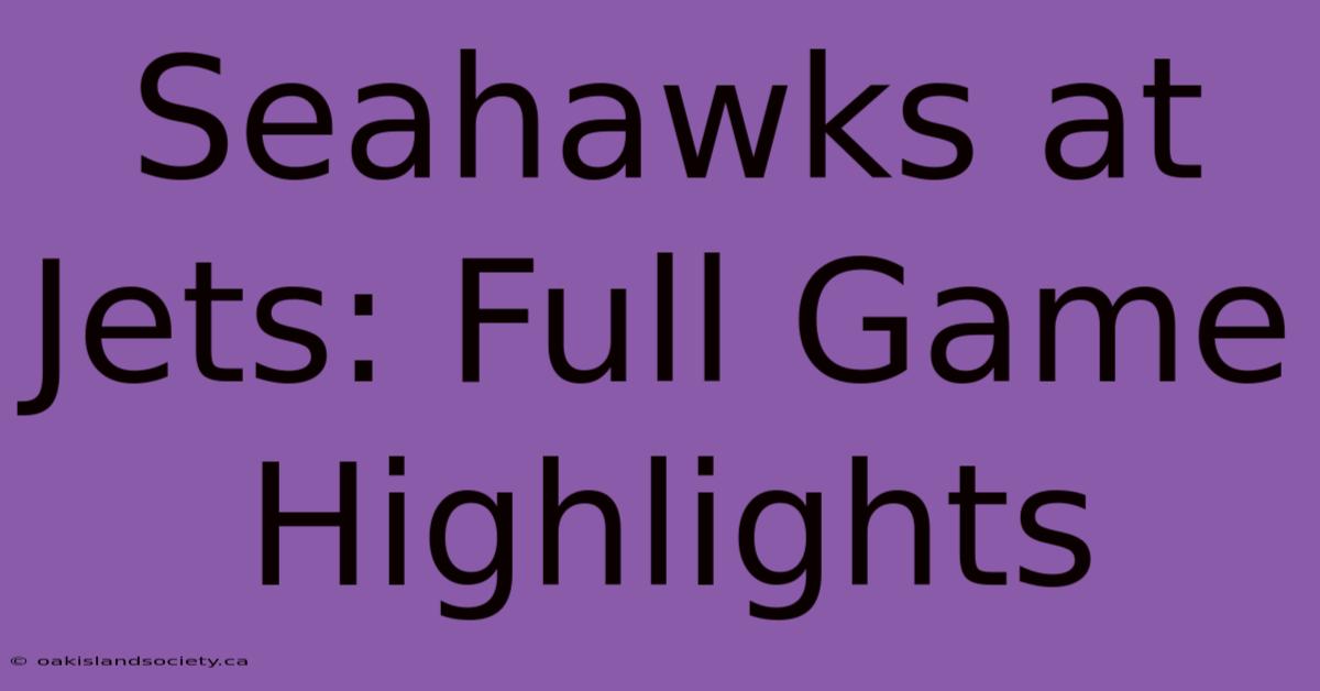 Seahawks At Jets: Full Game Highlights