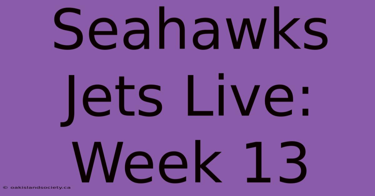 Seahawks Jets Live: Week 13