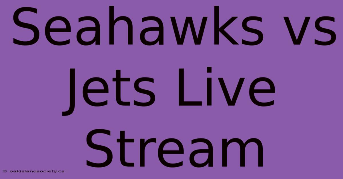 Seahawks Vs Jets Live Stream