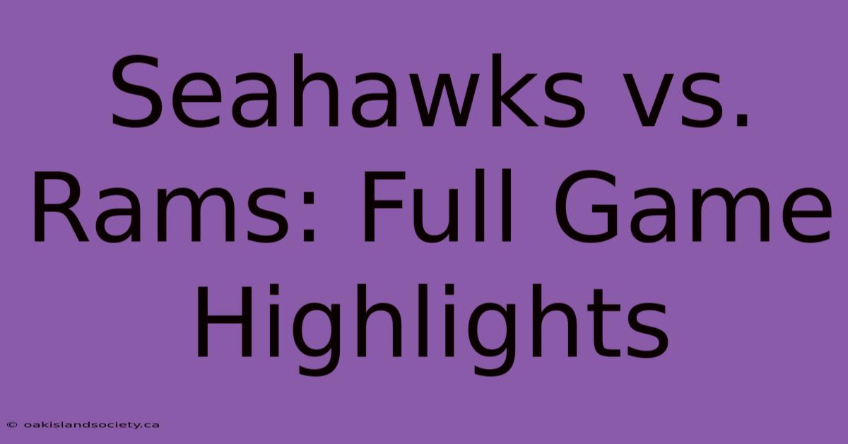 Seahawks Vs. Rams: Full Game Highlights