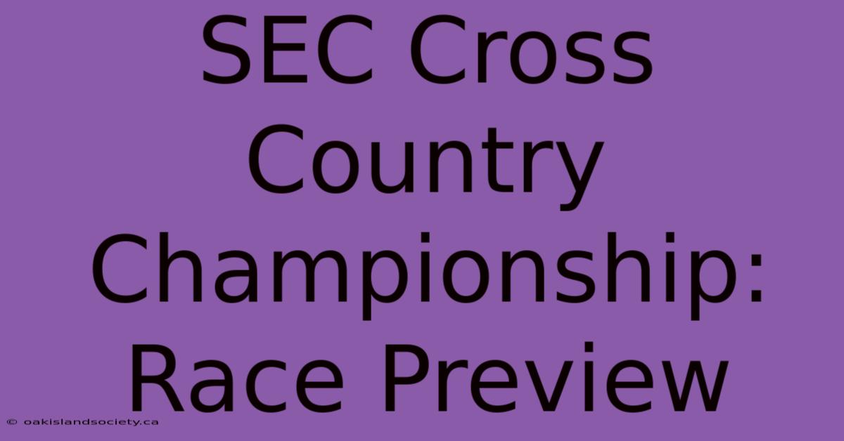 SEC Cross Country Championship: Race Preview