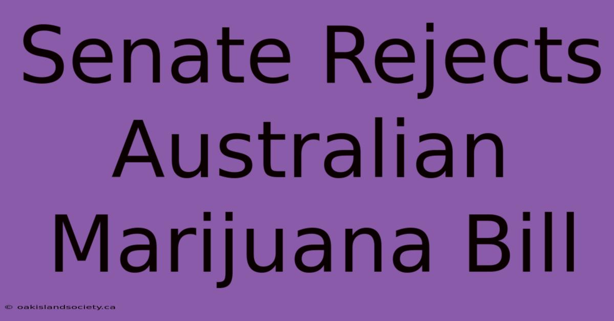 Senate Rejects Australian Marijuana Bill