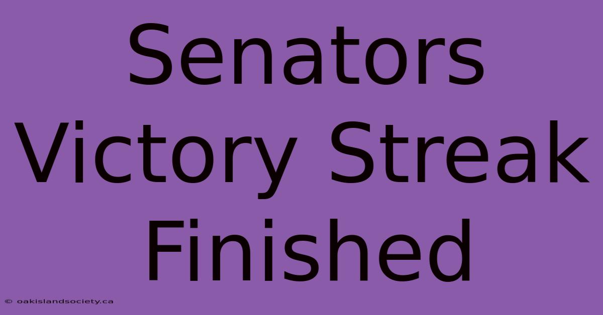 Senators Victory Streak Finished