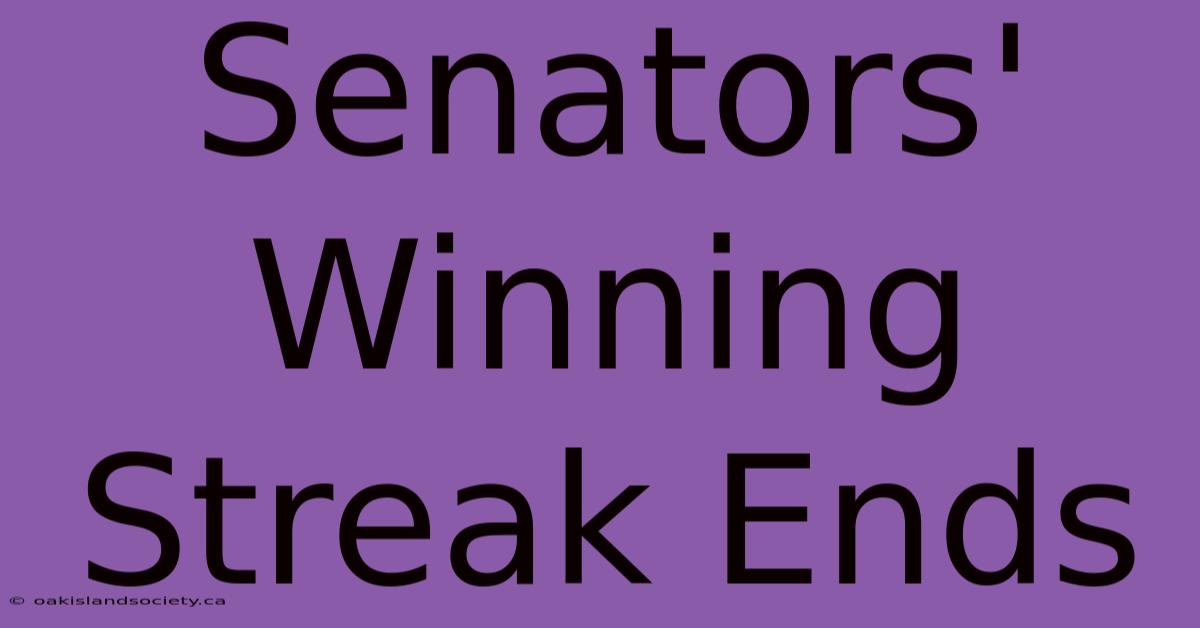 Senators' Winning Streak Ends