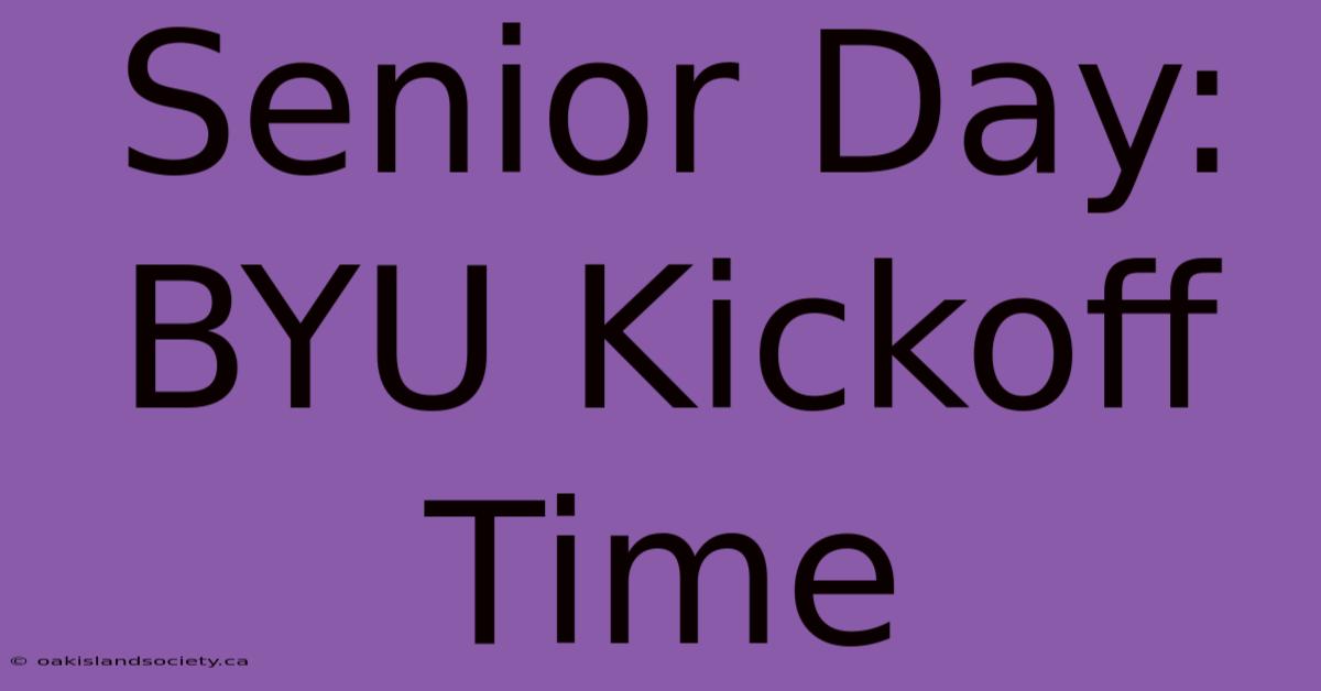 Senior Day: BYU Kickoff Time