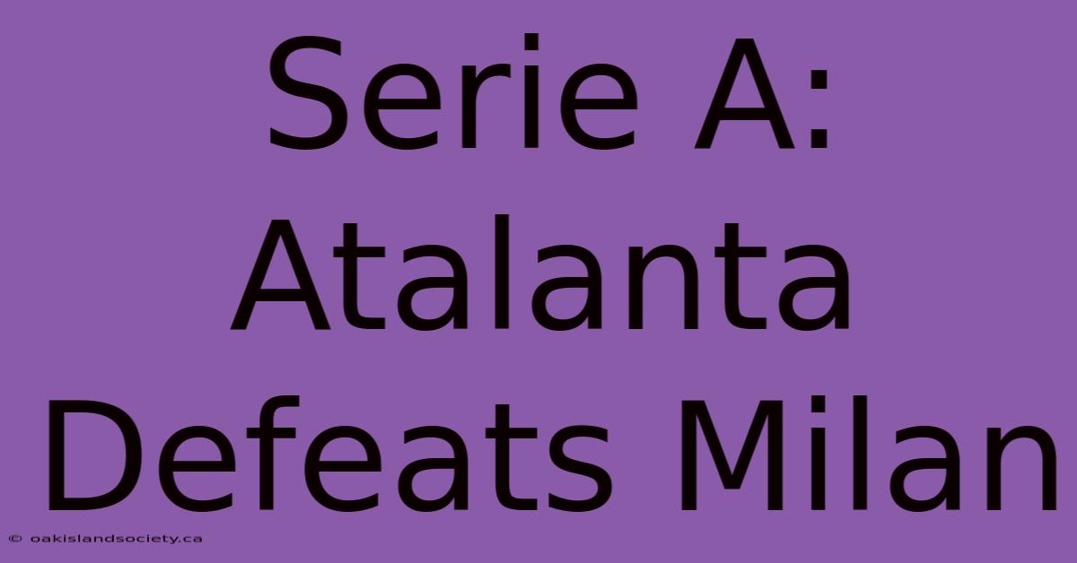 Serie A: Atalanta Defeats Milan