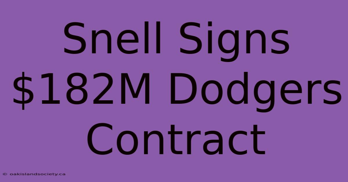 Snell Signs $182M Dodgers Contract