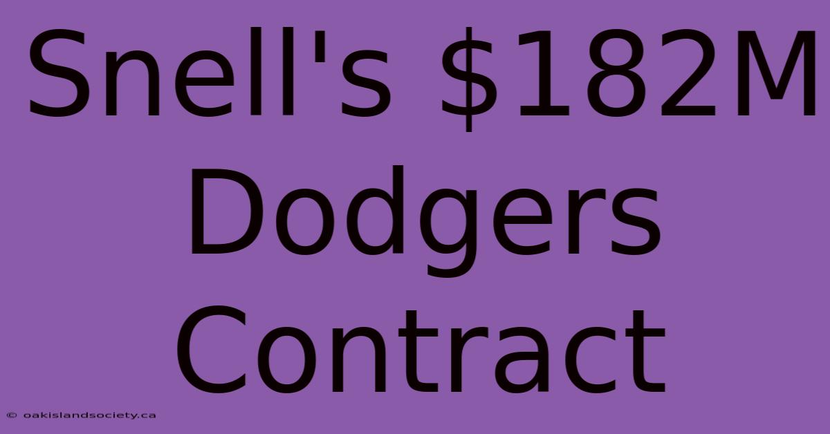 Snell's $182M Dodgers Contract