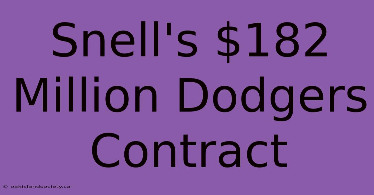 Snell's $182 Million Dodgers Contract