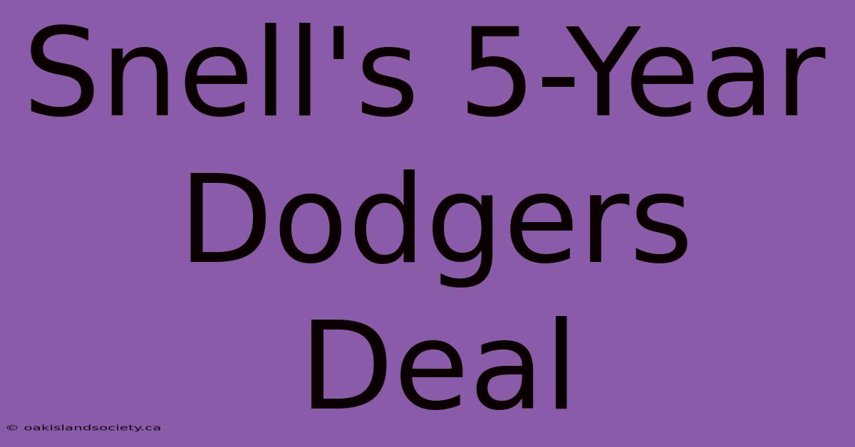 Snell's 5-Year Dodgers Deal