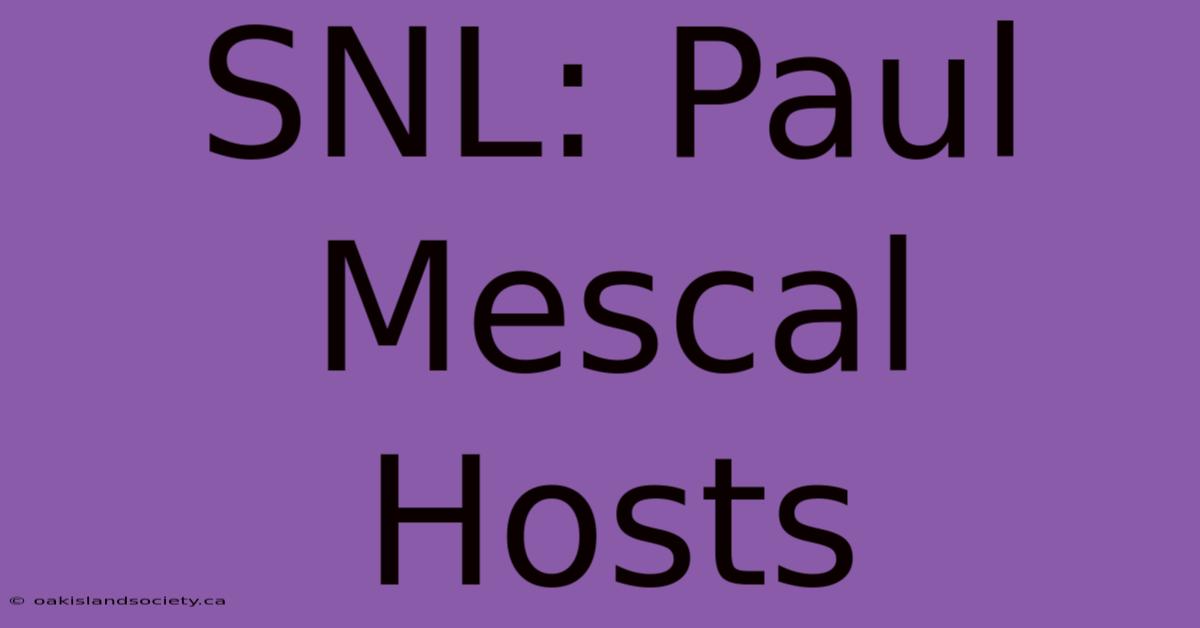 SNL: Paul Mescal Hosts