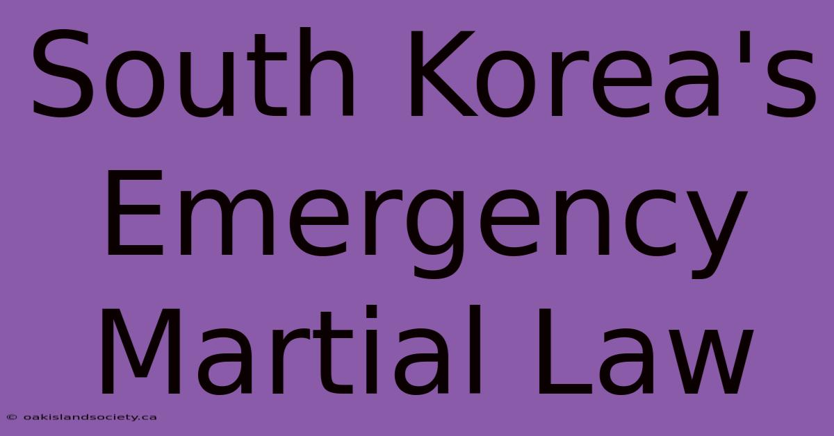 South Korea's Emergency Martial Law