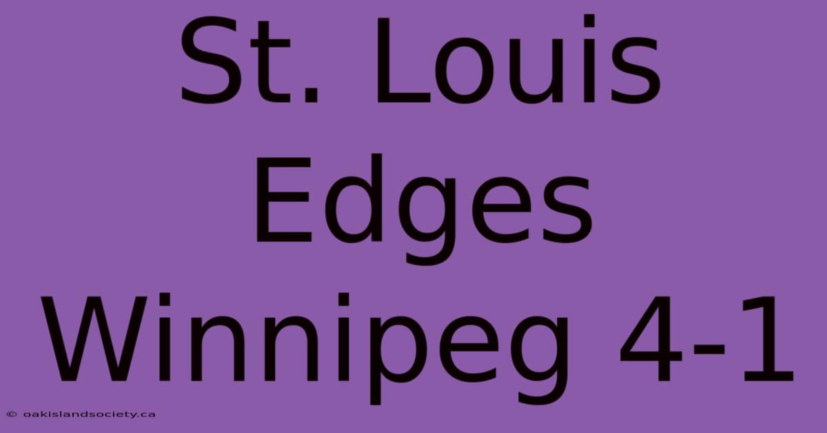 St. Louis Edges Winnipeg 4-1