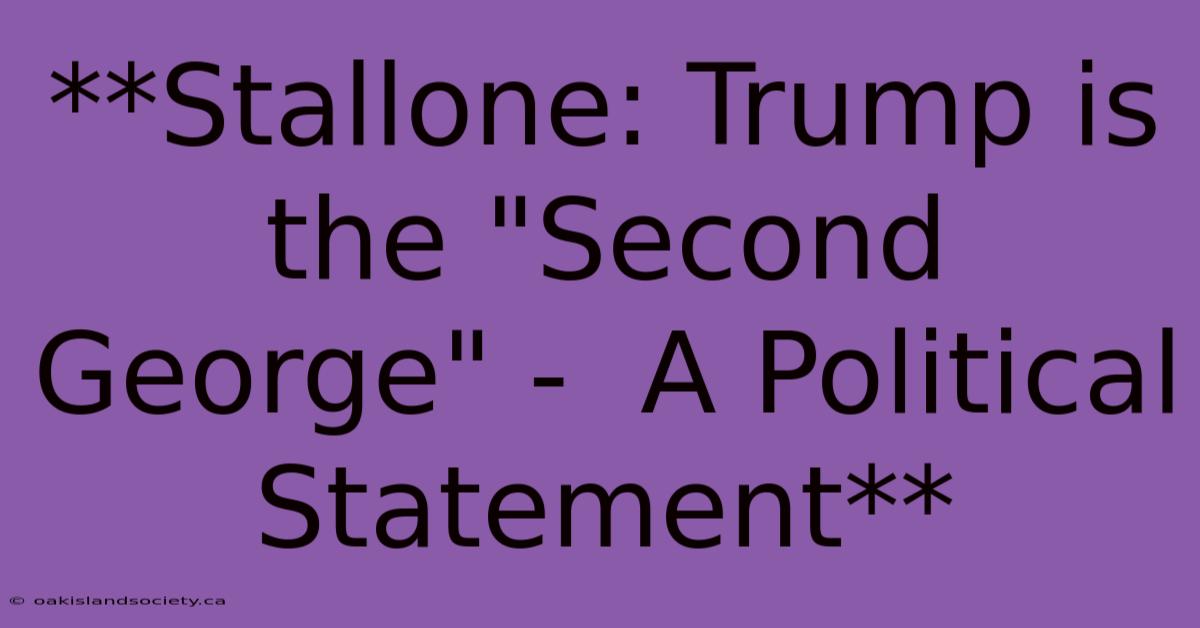 **Stallone: Trump Is The 