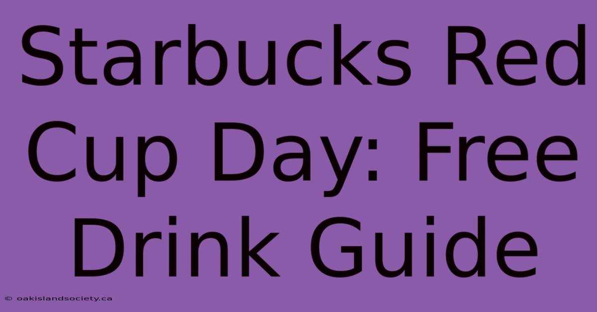 Starbucks Red Cup Day: Free Drink Guide