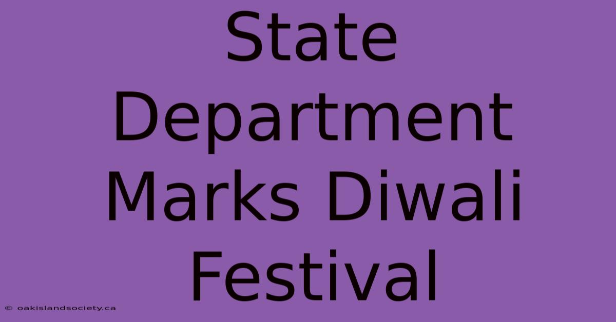 State Department Marks Diwali Festival 