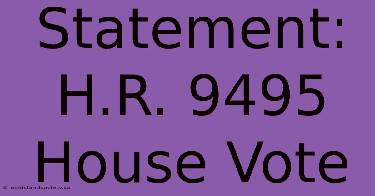 Statement: H.R. 9495 House Vote