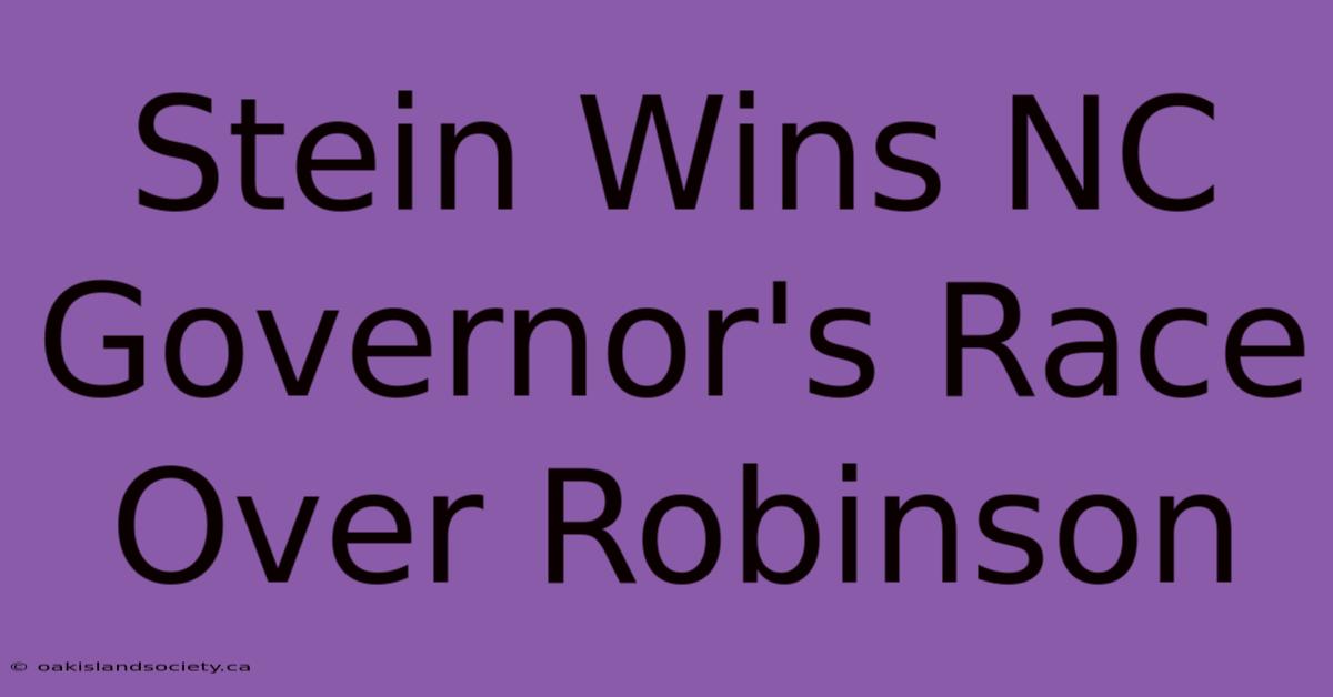 Stein Wins NC Governor's Race Over Robinson