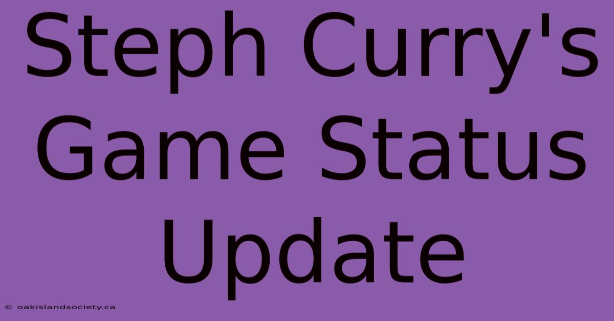 Steph Curry's Game Status Update