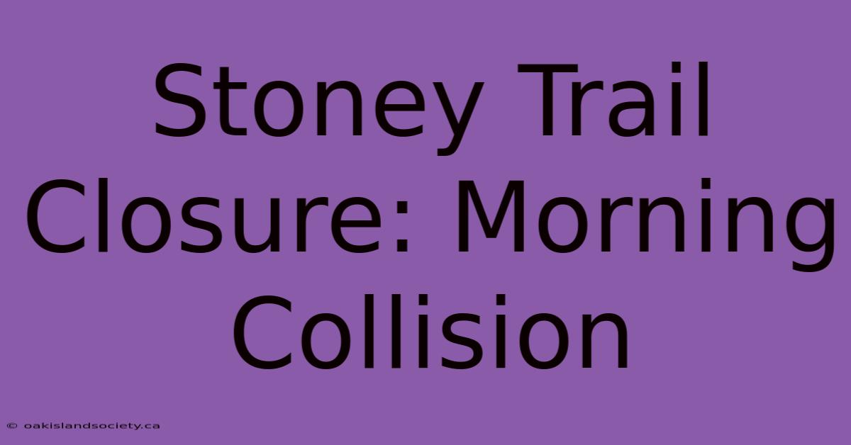 Stoney Trail Closure: Morning Collision