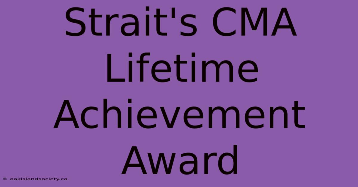 Strait's CMA Lifetime Achievement Award