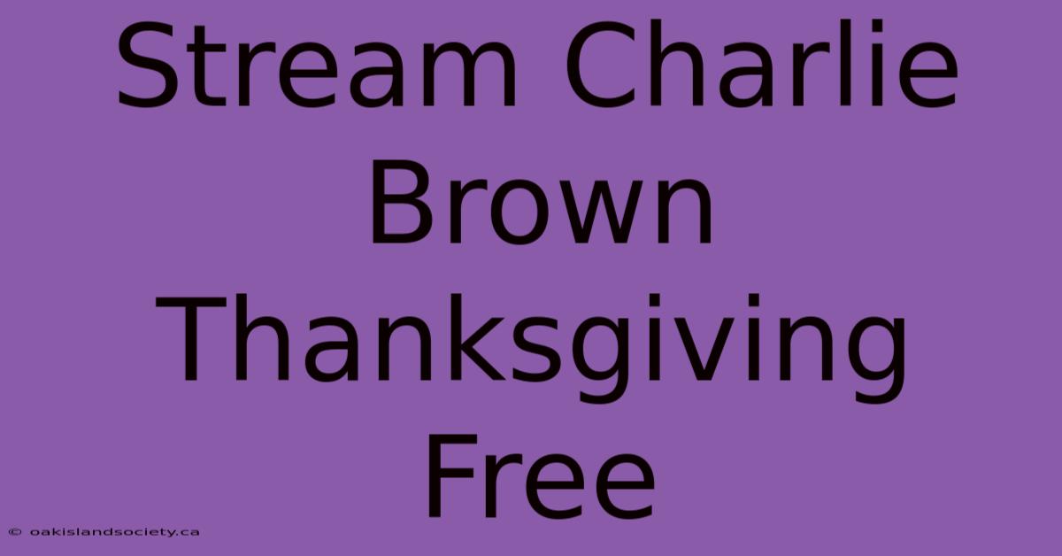 Stream Charlie Brown Thanksgiving Free