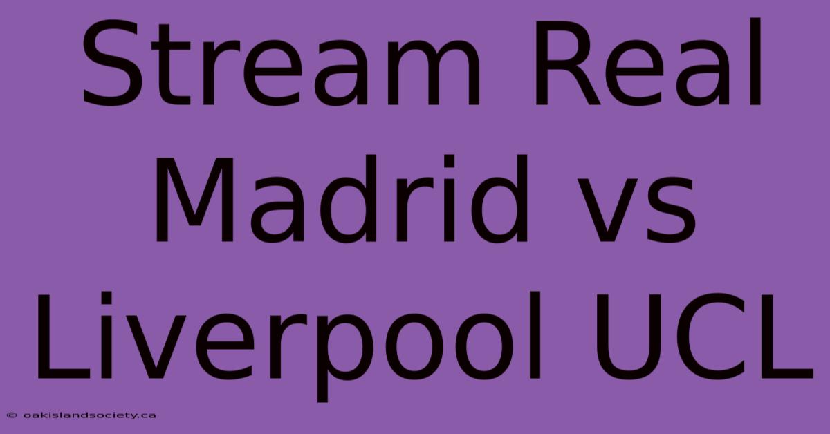 Stream Real Madrid Vs Liverpool UCL