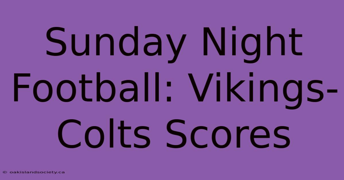 Sunday Night Football: Vikings-Colts Scores