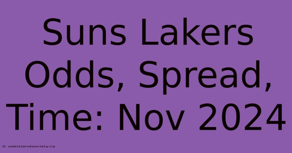 Suns Lakers Odds, Spread, Time: Nov 2024