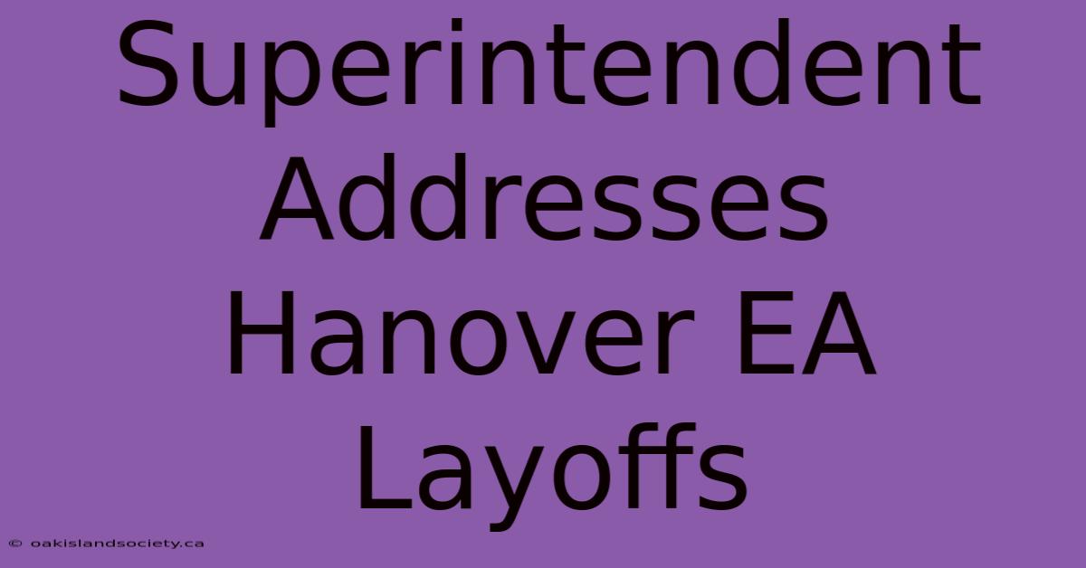 Superintendent Addresses Hanover EA Layoffs