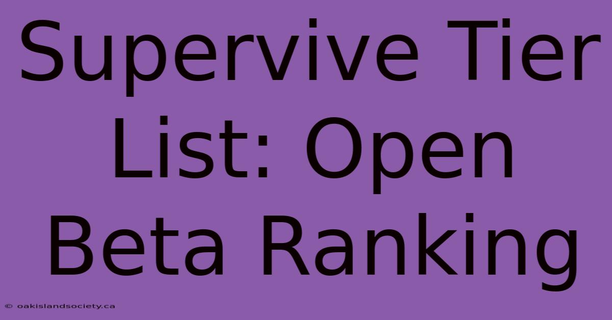 Supervive Tier List: Open Beta Ranking