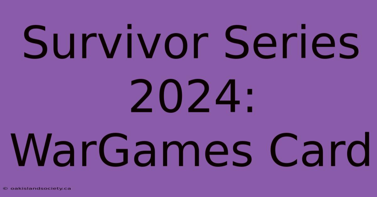 Survivor Series 2024: WarGames Card