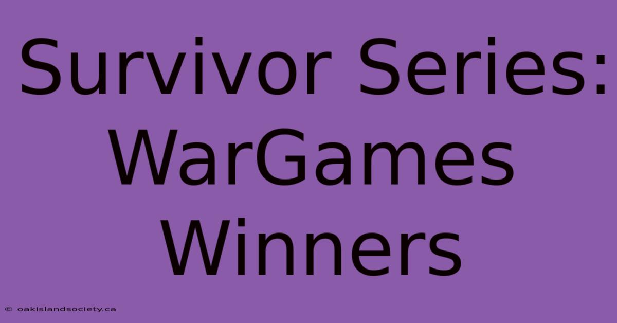 Survivor Series: WarGames Winners