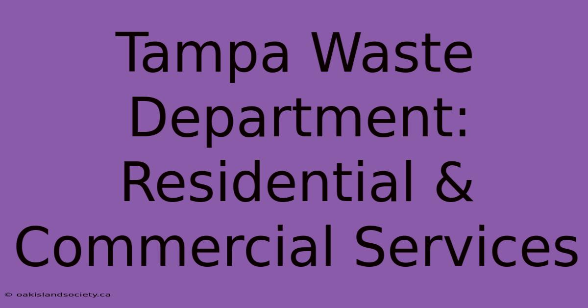 Tampa Waste Department: Residential & Commercial Services