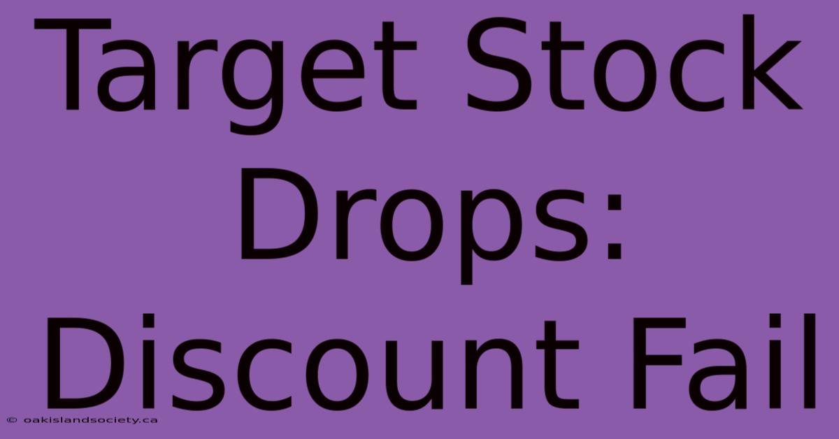 Target Stock Drops: Discount Fail