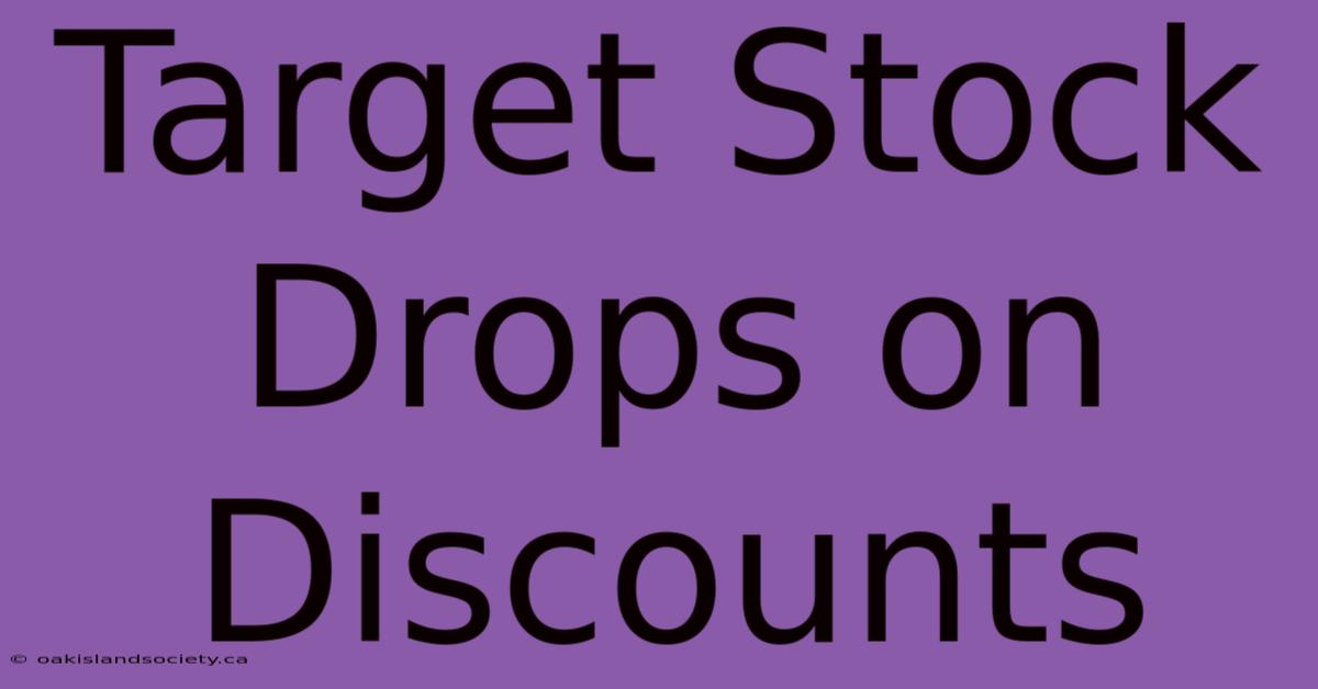 Target Stock Drops On Discounts