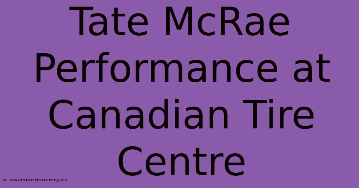 Tate McRae Performance At Canadian Tire Centre 