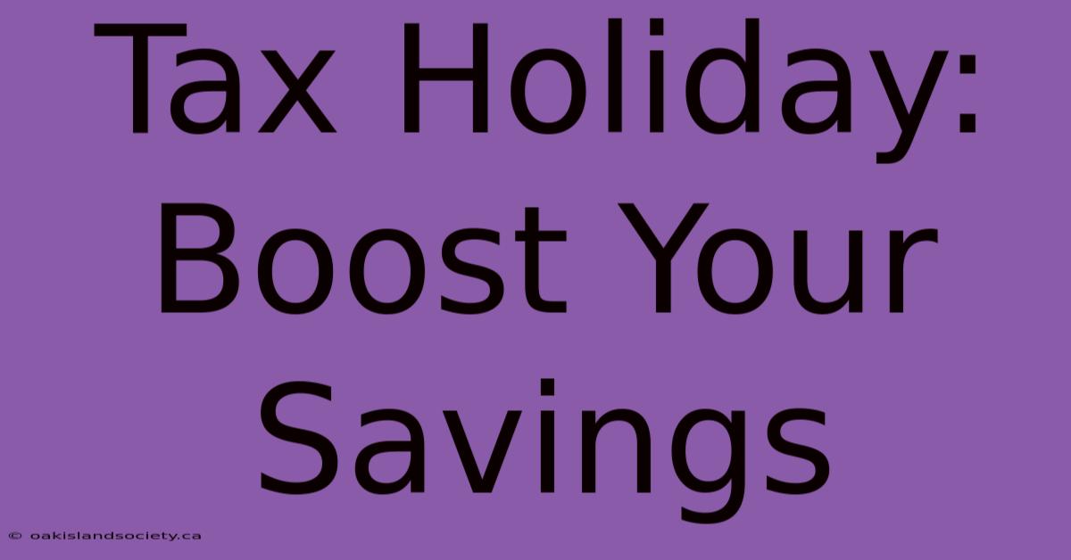 Tax Holiday: Boost Your Savings