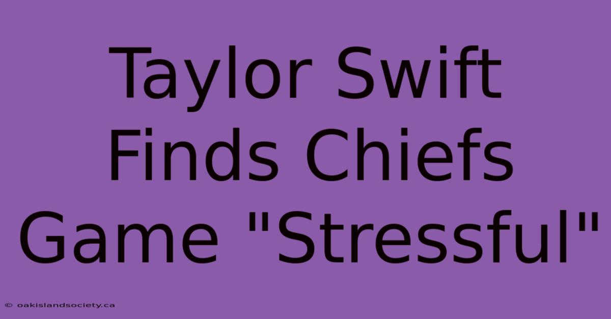 Taylor Swift Finds Chiefs Game 