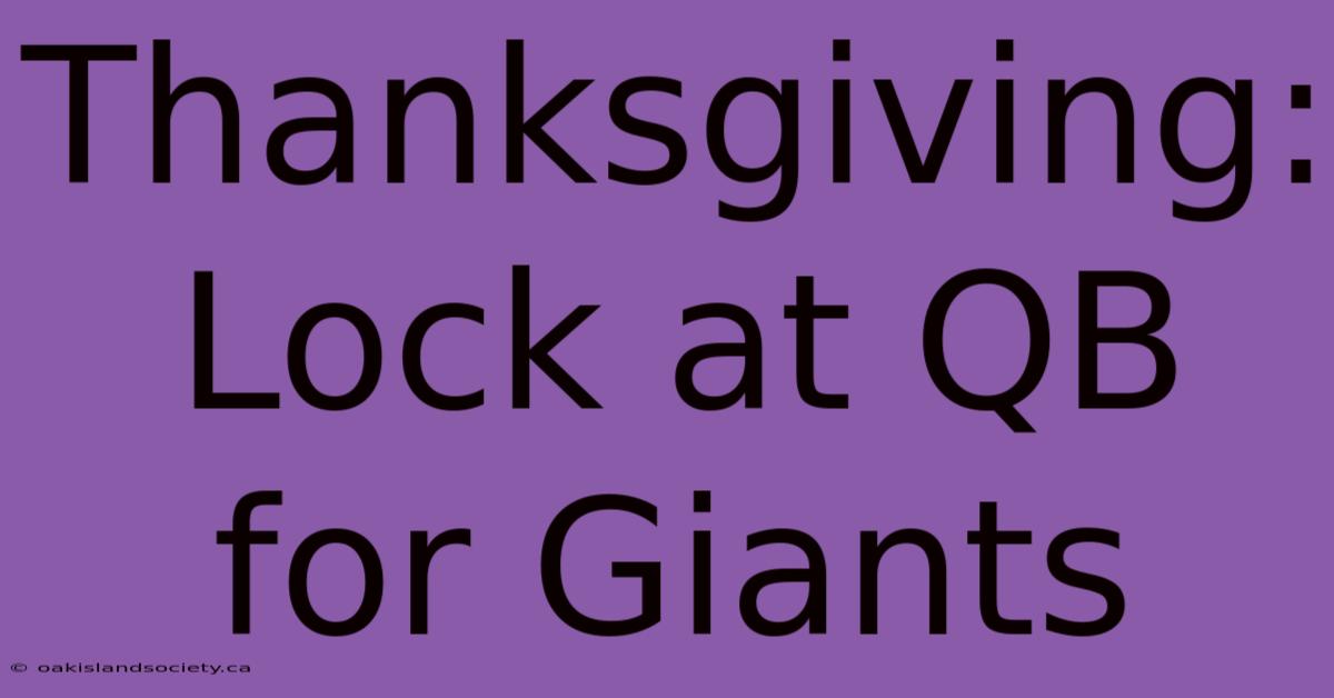 Thanksgiving: Lock At QB For Giants