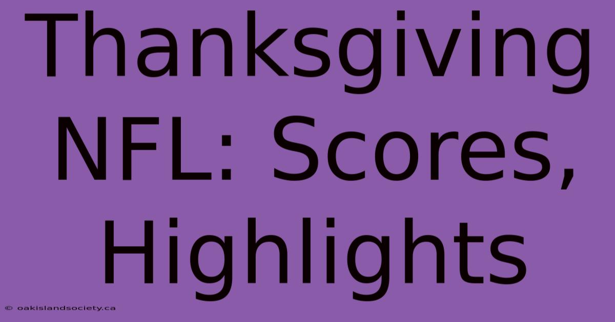 Thanksgiving NFL: Scores, Highlights