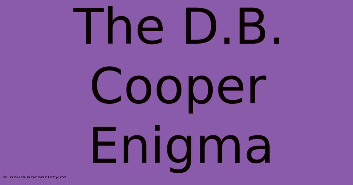 The D.B. Cooper Enigma